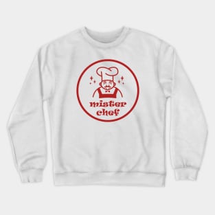 Mister Chef Crewneck Sweatshirt